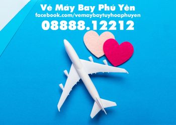 Vé máy bay Phú Yên khuyến mãi Valentine 14/02/2022