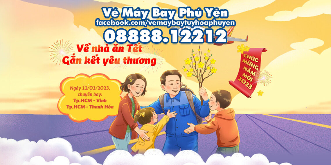 Vé máy bay Phú Yên➡Tp. Hồ Chí Minh⬅cập nhật ngày 08/01/2023